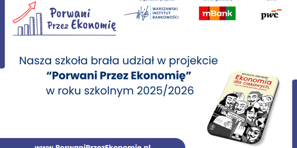 Nasza szkoła brała udział w projekcie _Porwani Przez Ekonomię plakat.png