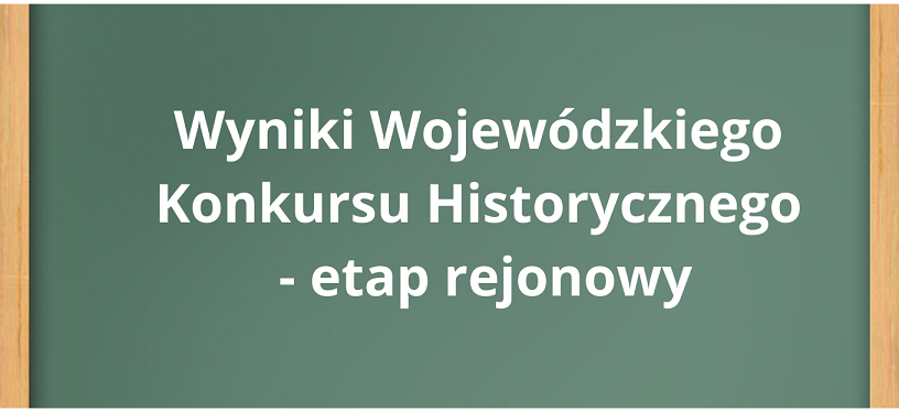 Wyniki Wojewódzkiego Konkursu Historycznego - etap rejonowy-1.png